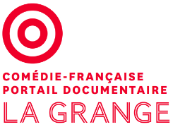 La Grange | Comédie-Française | Portail documentaire