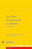 Les arts du spectacle au théâtre, 1550-1700