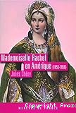 Mademoiselle Rachel en Amérique (185-1856)