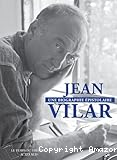 Jean Vilar, une biographie épistolaire