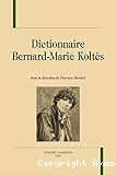 Dictionnaire Bernard-Marie Koltès