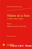 Théâtre de la foire et Théâtre italien complets