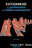 Dictionnaire de la performance et du théâtre contemporain