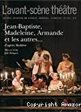 L'Avant-scène théâtre, n° 1526 - 2022 - Jean-Baptiste, Madeleine, Armande et les autres...